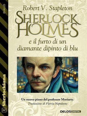 cover image of Sherlock Holmes e il furto di un diamante dipinto di blu